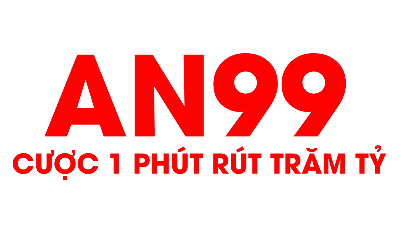 AN99 – Nhà Cái Uy Tín Hàng Đầu Châu Á, Trải Nghiệm Cá Cược Đỉnh Cao!