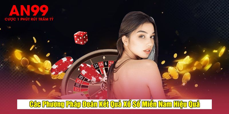 Các Phương Pháp Đoán Kết Quả Xổ Số Miền Nam Hiệu Quả