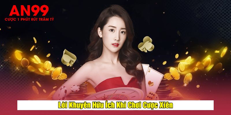 Lời Khuyên Hữu Ích Khi Chơi Cược Xiên